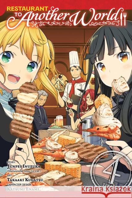 Restaurant to Another World, Vol. 4 Takaaki Kugatsu 9781975309121 Little, Brown & Company - książka