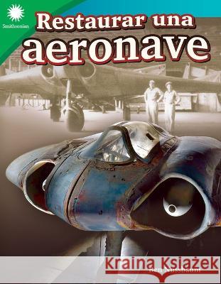 Restaurar Una Aeronave Ben Nussbaum 9781087643694 Teacher Created Materials - książka