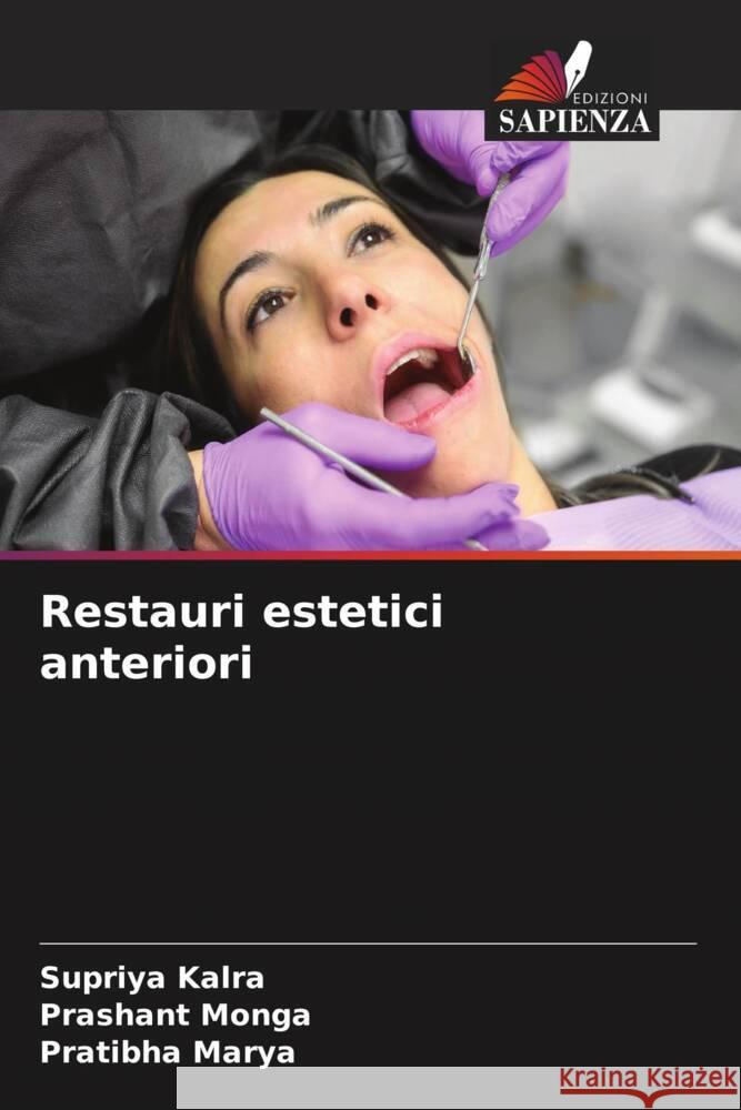 Restauri estetici anteriori Supriya Kalra Prashant Monga Pratibha Marya 9786207231591 Edizioni Sapienza - książka