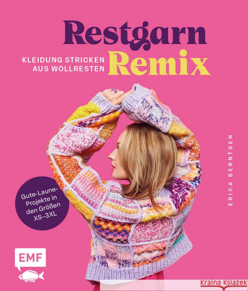 Restgarn-Remix - Kleidung stricken aus Wollresten Berntsen, Erica 9783745924558 Edition Michael Fischer - książka