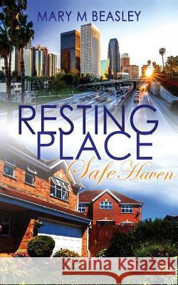 Resting Place: Safe Haven: Resting Place Series Book Two Mary M. Beasley 9780998660400 Lewmar Innovations - książka