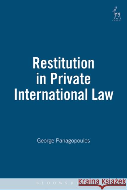 Restitution in Private International Law George Panagopoulos 9781841131429 Hart Publishing - książka
