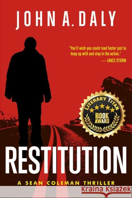 Restitution Volume 5: A Sean Coleman Thriller John A. Daly 9781952782503 Boutique of Quality Books - książka