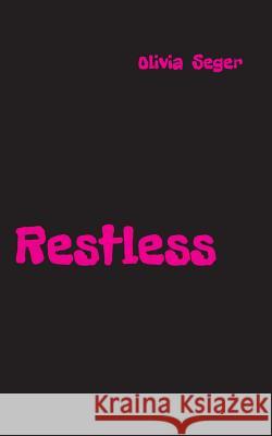 Restless Olivia Seger 9783746997605 Tredition Gmbh - książka