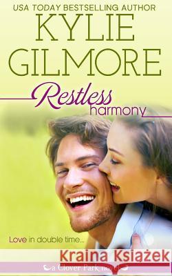 Restless Harmony Kylie Gilmore 9781942238072 Extra Fancy Books - książka