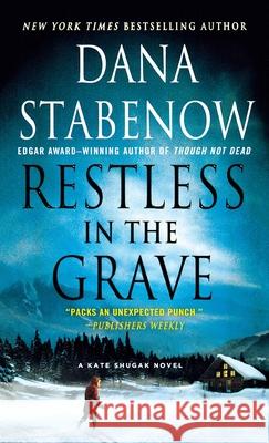 Restless in the Grave: A Kate Shugak Novel Stabenow, Dana 9781250770547 St. Martins Press-3PL - książka