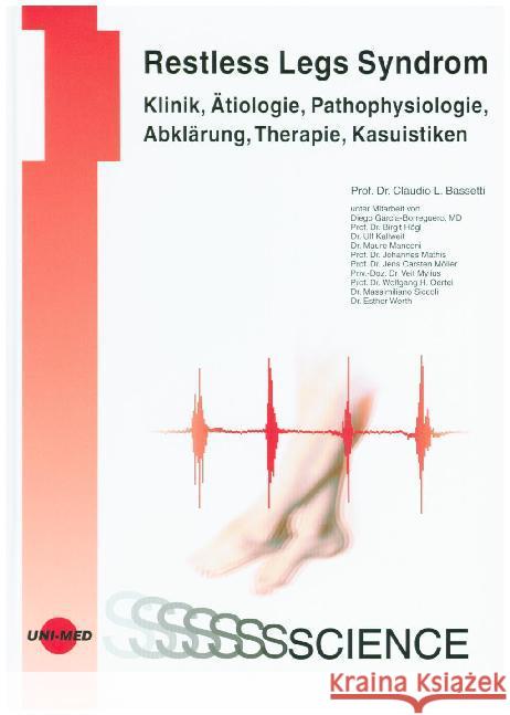 Restless Legs Syndrom : Klinik, Ätiologie, Pathophysiologie, Abklärung, Therapie, Kasuistiken Bassetti, Claudio L. 9783837412840 UNI-MED, Bremen - książka