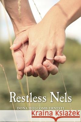 Restless Nels Dona Holcomb-Ernesti 9781491236772 Createspace - książka