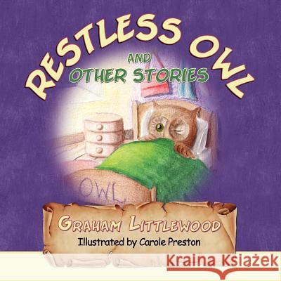 Restless Owl and Other Stories Graham Littlewood Carole Preston 9781847487780 Athena Press Publishing Company - książka