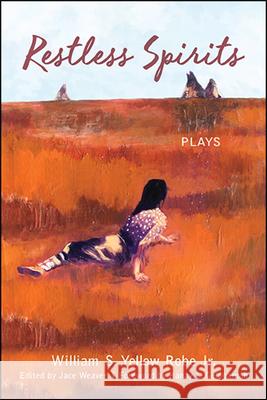 Restless Spirits Yellow Robe, William S. 9781438478647 Excelsior Editions/State University of New Yo - książka