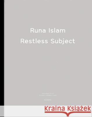 Restless Subject Runa Islam 9783868280470 Kehrer Verlag - książka