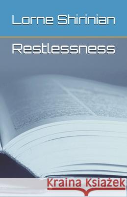 Restlessness Lorne Shirinian 9780920266502 Blue Heron Press (LA) - książka