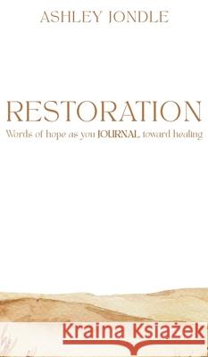 Restoration Ashley Jondle 9781952840692 United House Publishing - książka