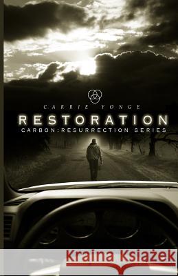 Restoration: Carbon IV Carrie Yonge Caitlin Hartigan 9781511739849 Createspace - książka