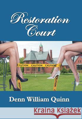 Restoration Court Denn William Quinn 9781503584297 Xlibris Corporation - książka