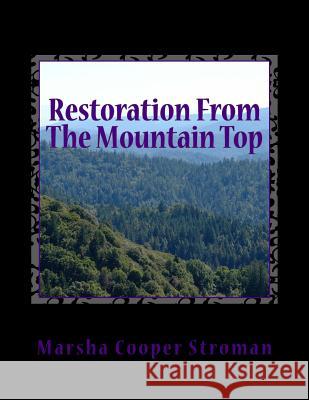 Restoration From The Mountain Top: Look high...look high...look high above the sky! Stroman, Marsha Cooper 9781484942642 Createspace - książka