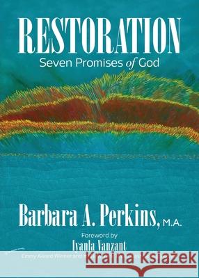 Restoration: Seven Promises of God Barbara a. Perkins Stacie Fujii Juan Roberts 9781950936199 Knowledge Power Books - książka