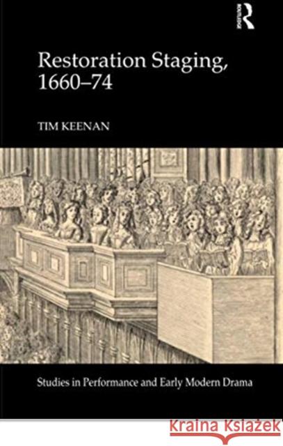 Restoration Staging, 1660-74 Tim Keenan 9780367736866 Routledge - książka