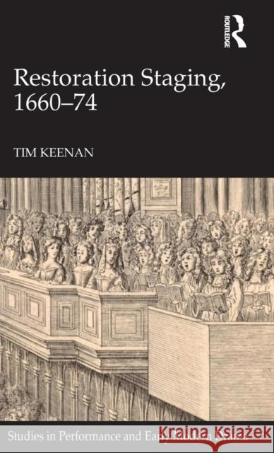 Restoration Staging, 1660-74 Tim Keenan 9781472445209 Routledge - książka