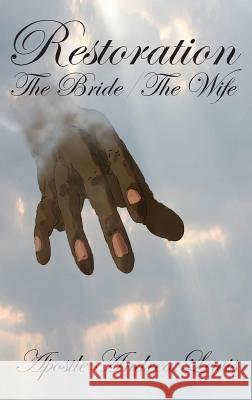 Restoration: The Bride / The Wife Apostle Andrea Lewis   9780990944935 Selah (Amen) Communications, Inc. - książka