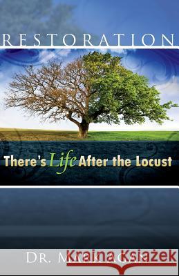 Restoration: There's Life After the Locust Mark Agan 9781490592237 Createspace - książka