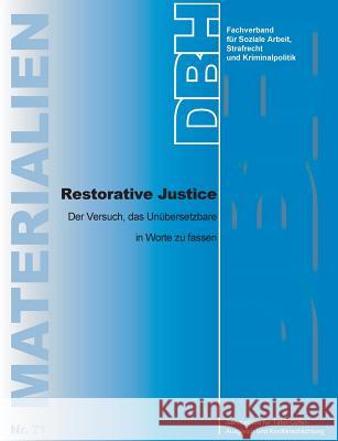 Restorative Justice Str Dbh-Fachverband Fur Soziale Arbeit Toa-Serviceburo Fur Tater-Opfer-Ausgl  9783924570330 D B H Fachverband Fur Soziale Arbeit, Strafre - książka