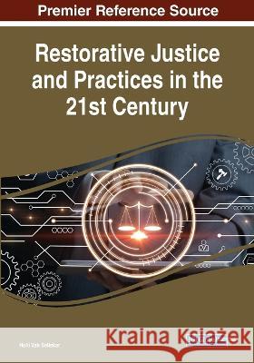 Restorative Justice and Practices in the 21st Century Holli Vah Seliskar   9781668461464 IGI Global - książka