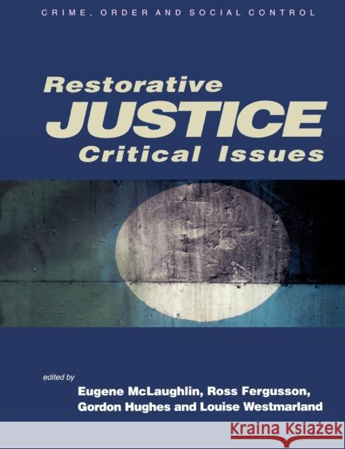 Restorative Justice: Critical Issues McLaughlin, Eugene 9780761942092 Sage Publications - książka