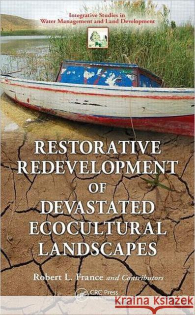 Restorative Redevelopment of Devastated Ecocultural Landscapes Robert France France Robert 9780415952255 Routledge - książka