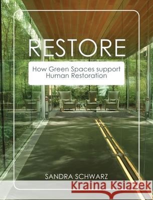Restore Sandra Schwarz Steven Wells 9781763574205 Humanaturescapes - książka