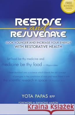 Restore & Rejuvenate Yota Papas 9781928155263 1-1-1 Publishing - książka
