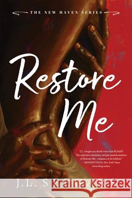Restore Me: A Second Chance Enemies to Lovers Romance (New Haven Book 1) J.L. Seegars 9781464267468 Sourcebooks, Inc - książka