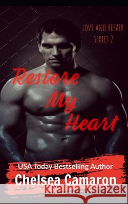 Restore My Heart Chelsea Camaron 9781077515796 Independently Published - książka
