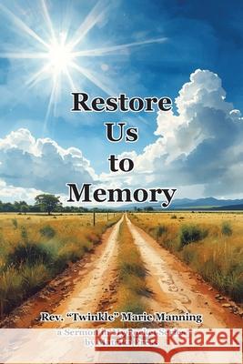 Restore Us to Memory Twinkle Marie Manning 9781946088345 Matrika Press - książka
