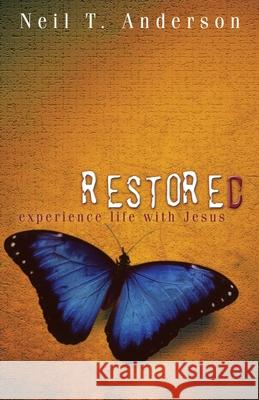 Restored - Experience Life with Jesus Neil T. Anderson 9781933383392 e3 Resources - książka