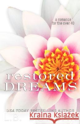 Restored Dreams L B Dunbar   9781956337198 L.B. Dunbar Writes, Ltd. - książka