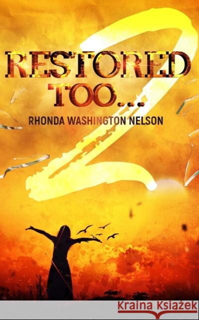 Restored Too Rhonda Washington-Nelson 9780998810829 Nelson & Nelson Press, LLC - książka