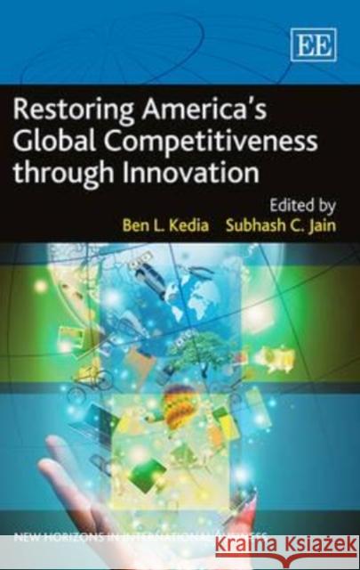 Restoring America's Global Competitiveness Through Innovation Ben L. Kedia Subhash C. Jain  9781781005941 Edward Elgar Publishing Ltd - książka