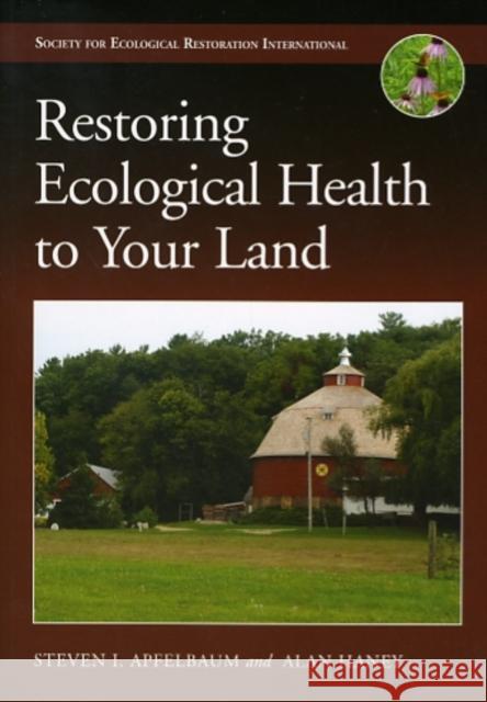 Restoring Ecological Health to Your Land  Apfelbaum 9781597265720  - książka