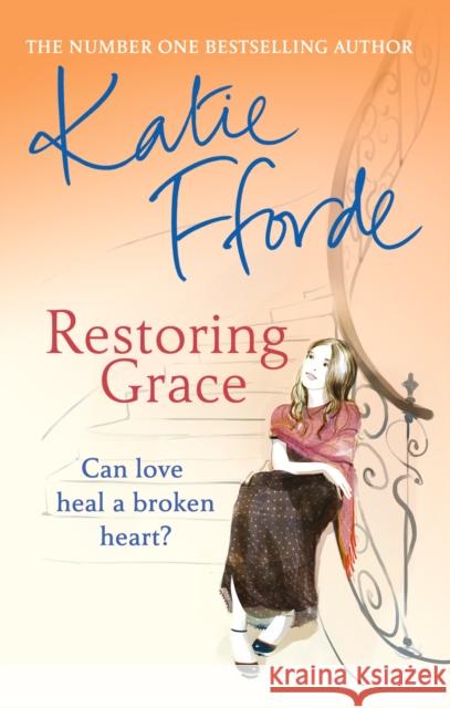 Restoring Grace Katie Fforde 9780099446637 Cornerstone - książka