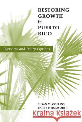 Restoring Growth in Puerto Rico: Overview and Policy Options Collins, Susan M. 9780815715504 Brookings Institution Press - książka