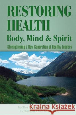 Restoring Health: Body, Mind and Spirit Ed Hird   9780978202217 HIS Publishing Group - książka