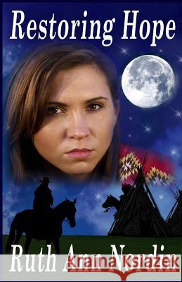 Restoring Hope Ruth Ann Nordin 9781451588644 Createspace Independent Publishing Platform - książka