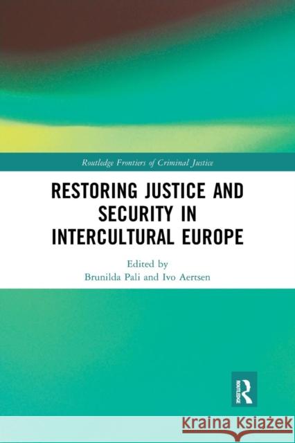 Restoring Justice and Security in Intercultural Europe Brunilda Pali Ivo Aertsen 9780367227548 Routledge - książka