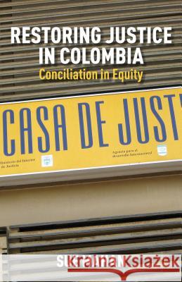 Restoring Justice in Colombia: Conciliation in Equity Mahan, S. 9781137270825  - książka