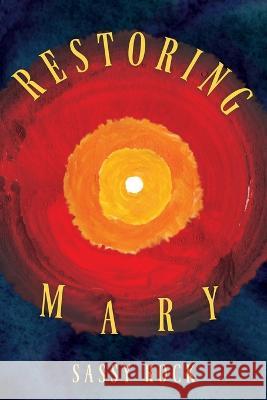 Restoring Mary Sassy Rock 9781662861581 Xulon Press - książka