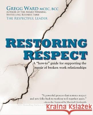 Restoring Respect Gregg Ward 9781931957205 Winding Creek Press - książka