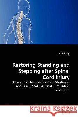 Restoring Standing and Stepping after Spinal Cord Injury Stirling, Lisa 9783639156447 VDM Verlag - książka