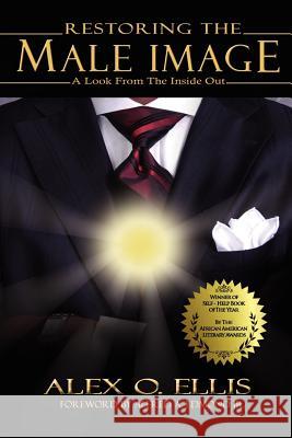 Restoring the Male Image Alex O. Ellis 9780578111810 Simply Ellis - książka