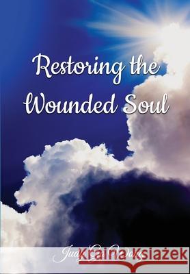 Restoring the Wounded Soul Judy Go Wong 9781790545735 Independently Published - książka
